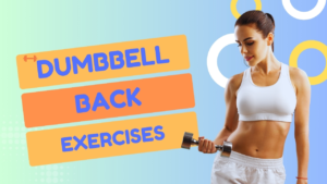 dumbbell back exercises