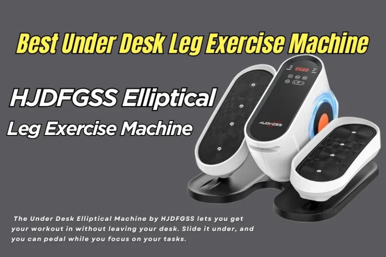 Best Under Desk Leg Exercise Machine: HJDFGSS Elliptical