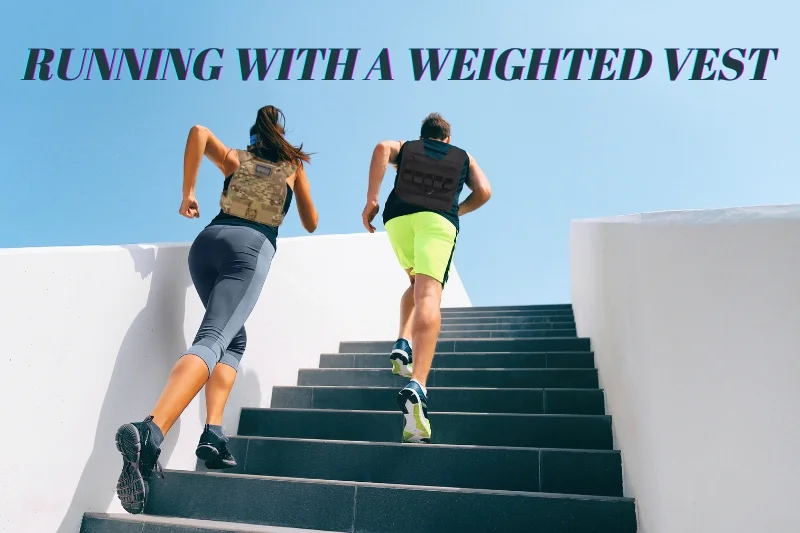 running with weighted vest