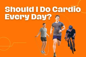 should I do cardio everyday