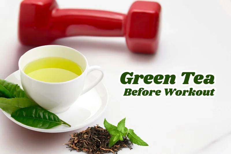 green tea before workout